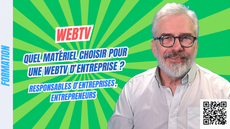 Mise en place technique et choix du matériel pour une WebTV professionnelle